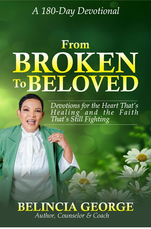 From Broken to Beloved